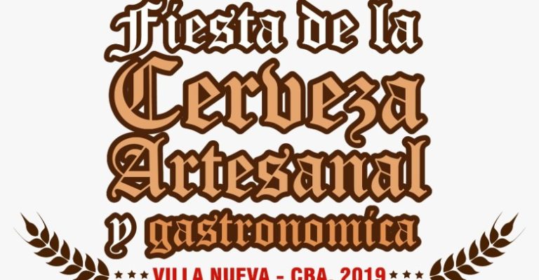 PRIMERA EDICIÓN DE LA FIESTA DE LA CERVEZA ARTESANAL Y GASTRONÓMICA VILLA NUEVA 2019